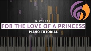 For the Love of a Princess  Braveheart  Piano Tutorial Sheets amp MIDI [upl. by Anirda]