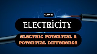 Class 10th Physics Chapter 12  Electricity  Electric Potential amp Potential Difference [upl. by Robbi]