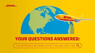 DHL Express  碳抵銷 offsetting 與 碳嵌入 insetting 有何不同？ [upl. by Fraya575]