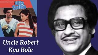 Uncle Robert Kya Bole Tumko l Kishore Kumar Asha Bhosle Bonny Remedious l Ulta Seedha 1985 [upl. by Inaffyt]