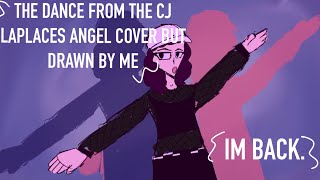 The Laplaces Angel Chonny Jash Cover Dance But I Drew It  IM BACKK [upl. by Naliorf]