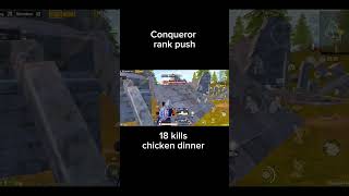 Conq rank push 18 kills chicken dinner pubgmobile conquerorpush conquerorlobby [upl. by Tony]