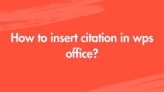 How to insert citation in wps office [upl. by Erminie358]