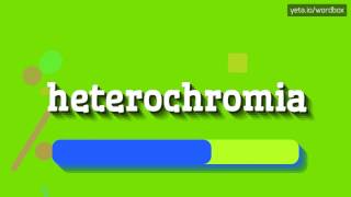 HETEROCHROMIA  HOW TO PRONOUNCE IT [upl. by Leahey]