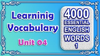 Unit 4 4000 Essential English words 1 [upl. by Rubin]