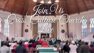 Cross Culture Church Live  September 15 2024 [upl. by Nudnarb]