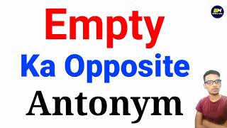 empty ka opposite word kya hota hai  empty ka antonym  Opposite word of empty [upl. by Nolyk]