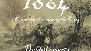 quot1864quot  Kapitler af 2 slesvigske krig Dybbøl i marts [upl. by Thissa707]