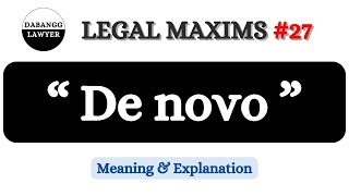 De novo  To make something anew  Meaning amp Explanation of De novo  Legal Maxims Legal Dictionary [upl. by Judenberg269]