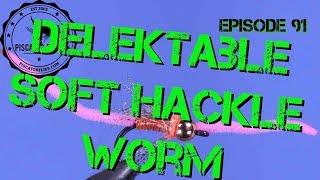 Fly Tying the Delektable Soft Hackle Worm Fly Pattern  EP91 PF [upl. by Ereynihc537]