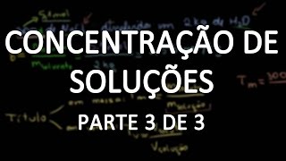 Expressando a concentração de soluções parte 3 [upl. by Htebiram]