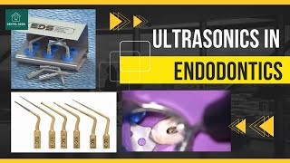 Ultrasonics in Endodontics [upl. by Lupe]