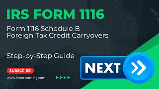 How to Fill in Schedule B of Form 1116 for Foreign Tax Credit FTC Carryovers [upl. by Melamed160]