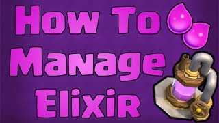 How to Manage Elixir  Basic amp Advanced Tech  Clash Royale [upl. by Aileme]