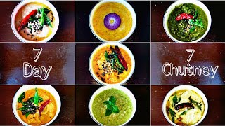 7 Day 7 Chutney Recipes  7 நாள் 7 சட்னி வகைகள்  7 different Style Chutney Varieties [upl. by Yrol]