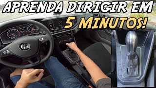 APRENDA A DIRIGIR CARRO AUTOMÁTICO EM 5 MINUTOS PASSO A PASSO [upl. by Aileno]