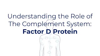 Understanding the Factor D Protein [upl. by Atalie]