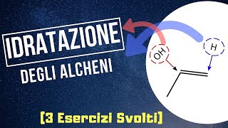 IDRATAZIONE degli Alcheni 3 Esercizi  Parte 1 Chimica Organica [upl. by Ibib]