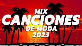 MIX CANCIONES DE MODA 2023 🌞 MUSICA LOS MAS NUEVO 🎆 LO MAS SONADO 2022 🔥 LO MAS NUEVO 2022 [upl. by Cristy]