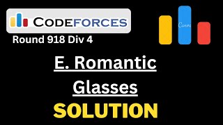 E Romantic Glasses  CodeForces Round 918  Div 4  Solution [upl. by Sexela]