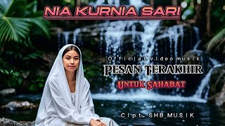 LAGU SEDIH NIA KURNIA SARI  PESAN TERAKHIR UNTUK SAHABAT  Ofiicial musik video Cipt SHB MUSIK [upl. by Ibrab574]