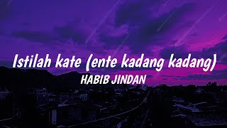 HABIB JINDAN  ISTILAH KATA SPEED UP  LYRIC USE 🎧 RAP VERSION ONLY [upl. by Yeta]