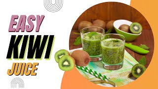 Kiwi Juice Recipe  How to make Kiwi Juice  Kiwi Fruit Juice Easy Recipe [upl. by Leifer]