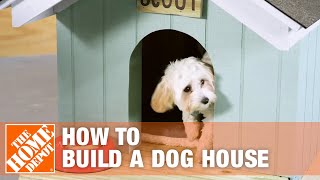 How to Build a DIY Dog House  The Home Depot [upl. by Gweneth]