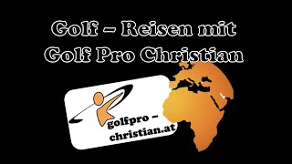 Golf  Reisen mit Golf Pro Christian [upl. by Birgitta]