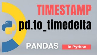 76 Pandas Part 53 Create Timestamp in Python using pdtotimedelta  Tutorial [upl. by Ahseryt]