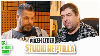 При Росен Стоев във Studio Reptilla  BP Studio Tour E01 [upl. by Schouten415]