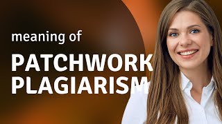 Understanding Patchwork Plagiarism A Key Guide for English Learners [upl. by Leno353]