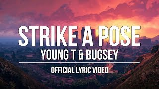 Young T amp Bugsey ft Aitch  Strike A Pose Official Lyric Video [upl. by Nitsu]