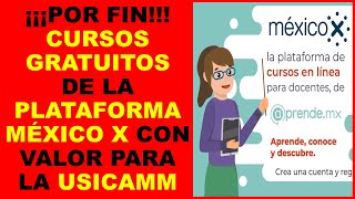 Soy Docente ¡¡¡POR FINCURSOS GRATUITOS DE LA PLATAFORMA MÉXICO X CON VALOR PARA LA USICAMM [upl. by Aidnahs883]