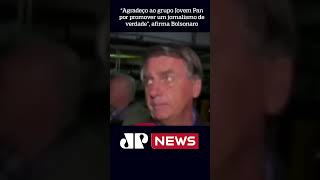 “Agradeço à Jovem Pan por promover um jornalismo de verdade” afirma Bolsonaro shorts [upl. by Ahcsat]