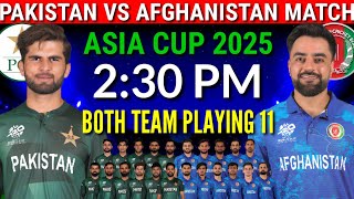 Asia Cup 2025  Pakistan vs Afghanistan Match Playing 11  Pakistan vs Afghanistan Playing 11 [upl. by Esiuqram]