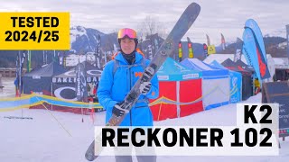 K2 RECKONER 102  202425 Ski Test Review [upl. by Mechelle196]