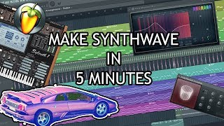 MAKE SYNTHWAVE IN 5 MINUTES FL STUDIO [upl. by Las]