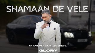 Shamaan De Vele Visualizer Yo Yo Honey Singh  Leo Grewal  GLORY Bhushan Kumar [upl. by Mendy641]