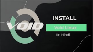 Void Linux Installation Guide 2024 new in hindi [upl. by Amle]