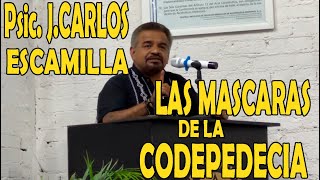 Psic JCARLOS ESCAMILLA TEMA quotLAS MASCARAS DE LA CODEPEDENCIAquot [upl. by Amitie760]