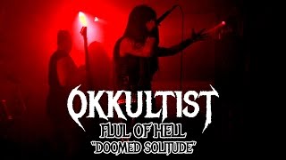 Okkultist  quotDoomed Solitudequot LIVE  FLUL Of Hell [upl. by April]