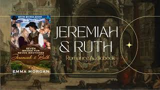 Jeremiah amp Ruth  Western Historical Romance Full length Audiobook [upl. by Cohette]