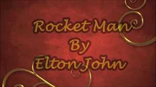 Rocket Man  Elton John with Lyrics [upl. by Eiaj336]