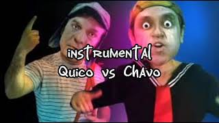 Chavo vs Quico Instrumental [upl. by Tnilc]