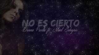 Danna Paola  No Es Cierto feat Noel Schajris Lyric Video [upl. by Saqaw821]