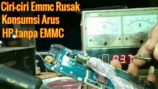 Ciri Emmc Rusak konsumsi arus hp tanpa EMMC [upl. by Amabel]