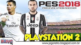 Pro Evolution Soccer 2018 PES 2018 TOP Games no Playstation 2 [upl. by Katrina509]