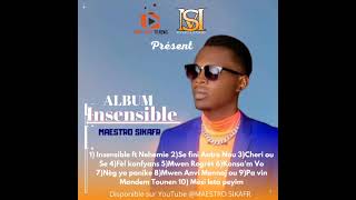 insensible album konpilasyon by maestro sikafr official music 🎶 [upl. by Ativak18]