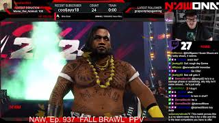 NAW Ep 937 “FALL BRAWL” PPV [upl. by Meng779]